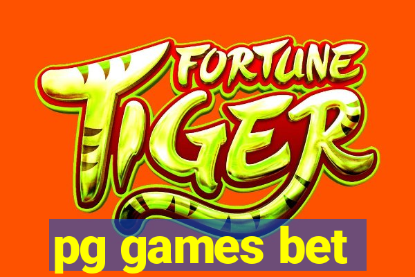 pg games bet
